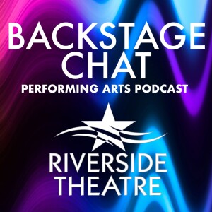 Riverside Theatre’s Backstage Chat