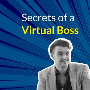 Secrets of a Virtual Boss
