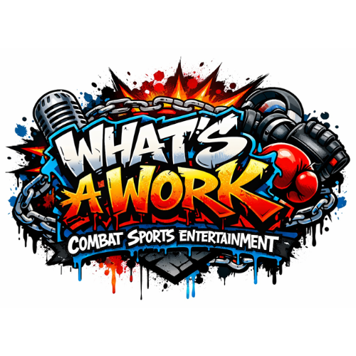 What’s A Work - Combat Sports Entertainment
