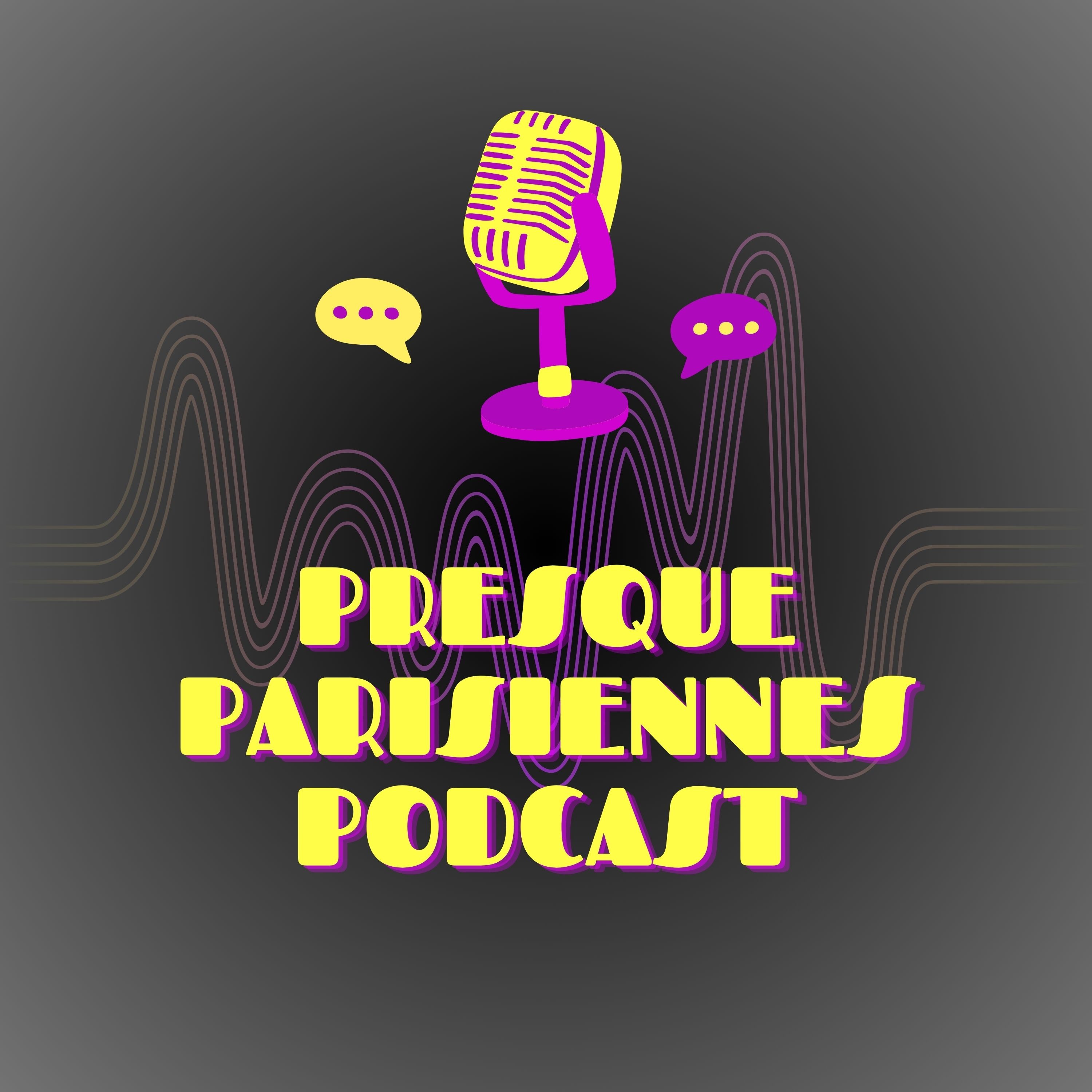 Presque Parisiennes Podcast