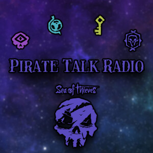 PTR - Ep 116 - Davrim’s Health update and The State of Sea of Thieves
