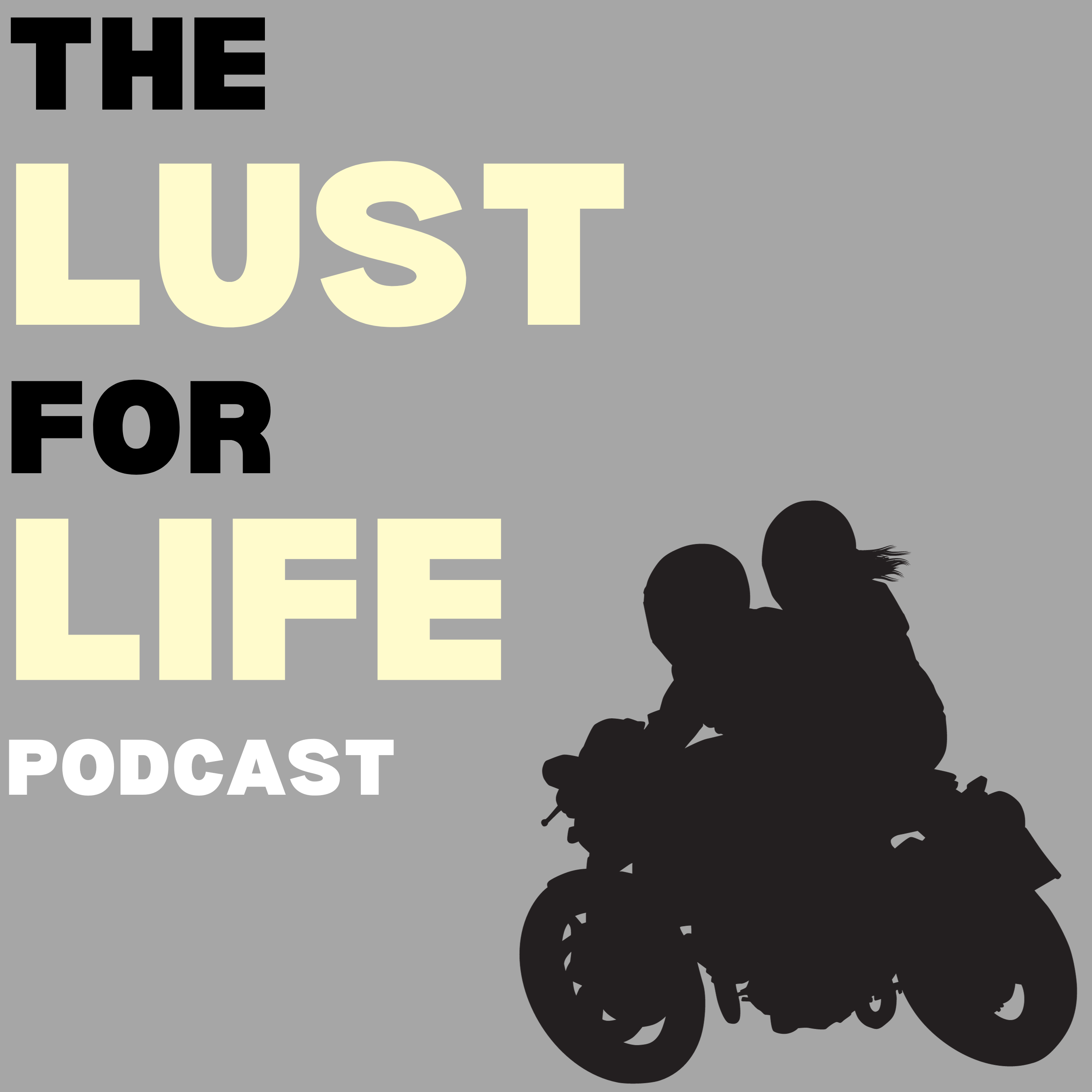 The Lust for Life Podcast