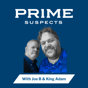 Ep. 31: Prime Suspects - May 28, 2024