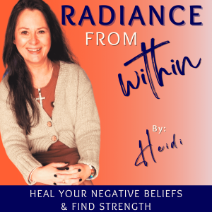 Radiance From Within | Strength Through Positive Mindset | Positive Self-Talk | Confidence-Building Strategies | Transforming Limiting Beliefs