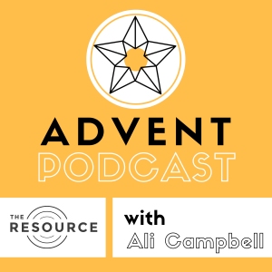 Advent Podcast with Ali Campbell