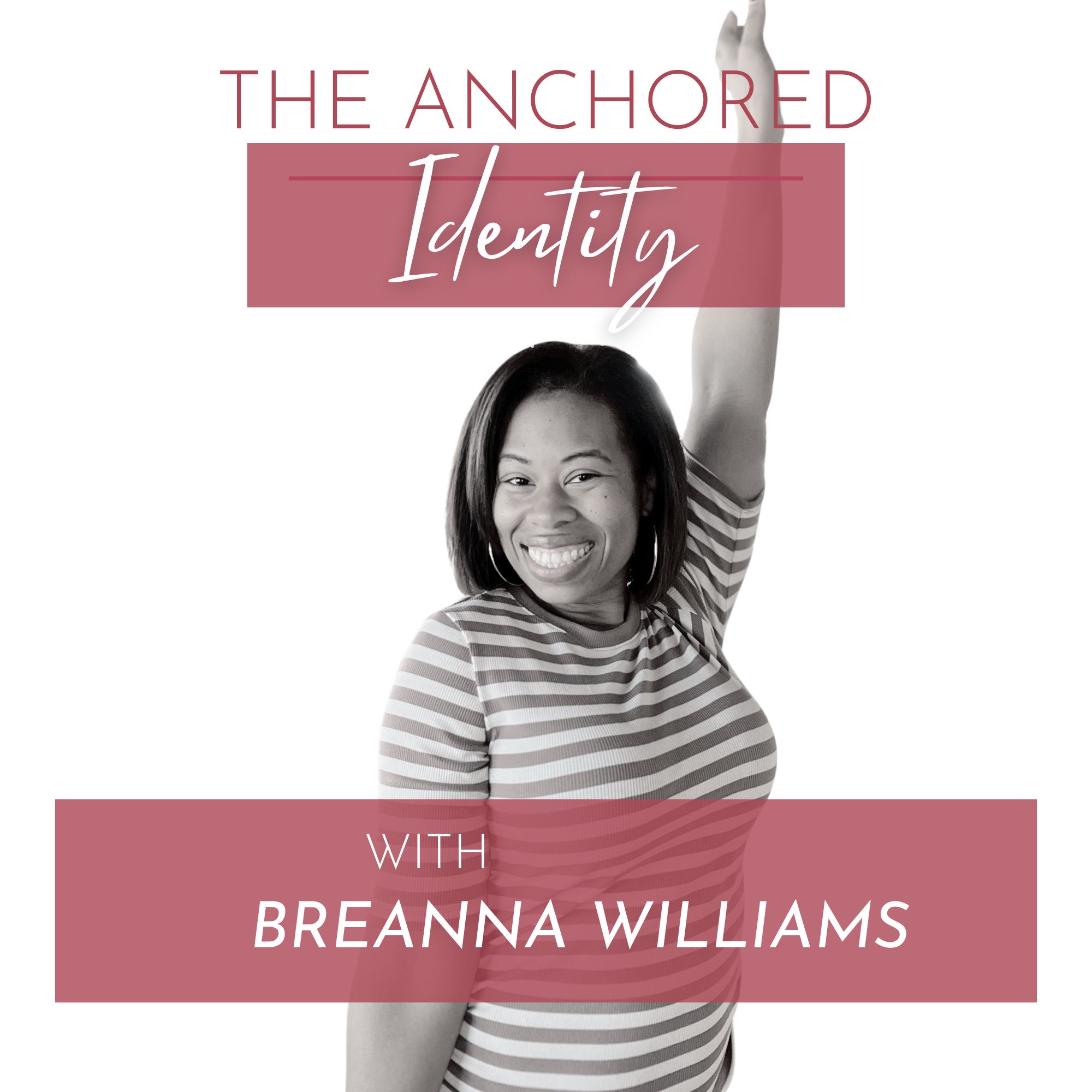 The Anchored Identity Podcast