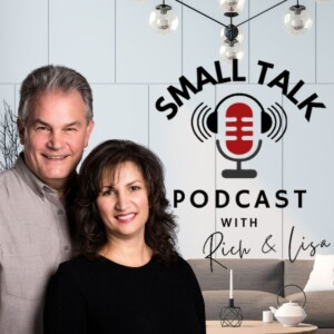 Small Talk with Rich & Lisa