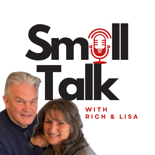 Small Talk with Rich & Lisa