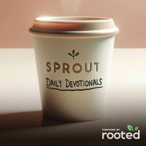 Sprout: A Daily Devotional Podcast
