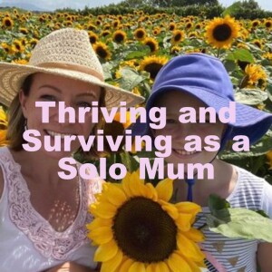 Thriving and Surviving as a Solo Mum