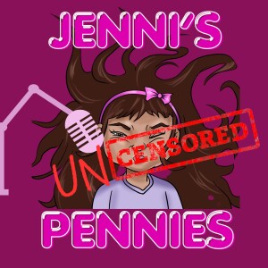 Jenni’s Uncensored Pennies
