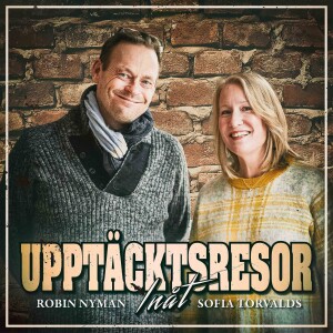 Upptäcktsresor inåt med Robin Nyman och Sofia Torvalds