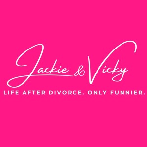 Welcome! Jackie and Vicky, Life After Divorce. Only Funnier.