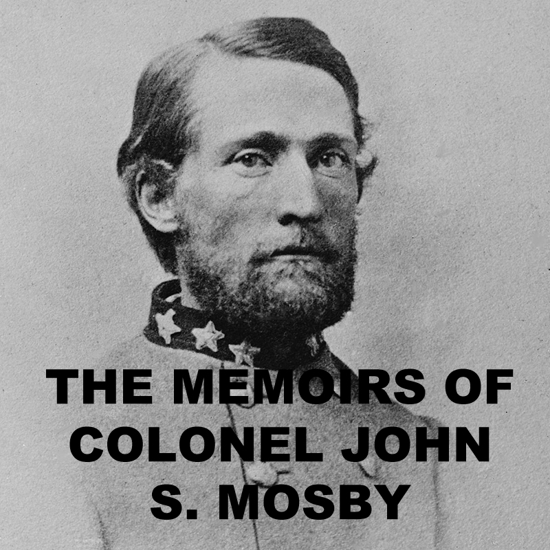 The Memoirs of Colonel John S. Mosby