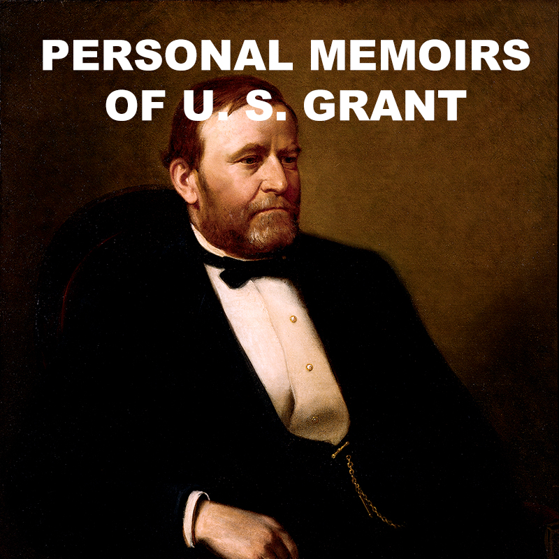Personal Memoirs of U. S. Grant