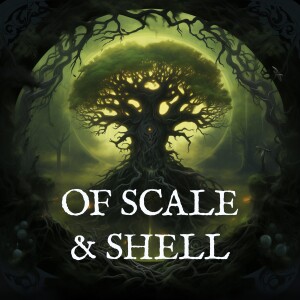 Of Scale & Shell