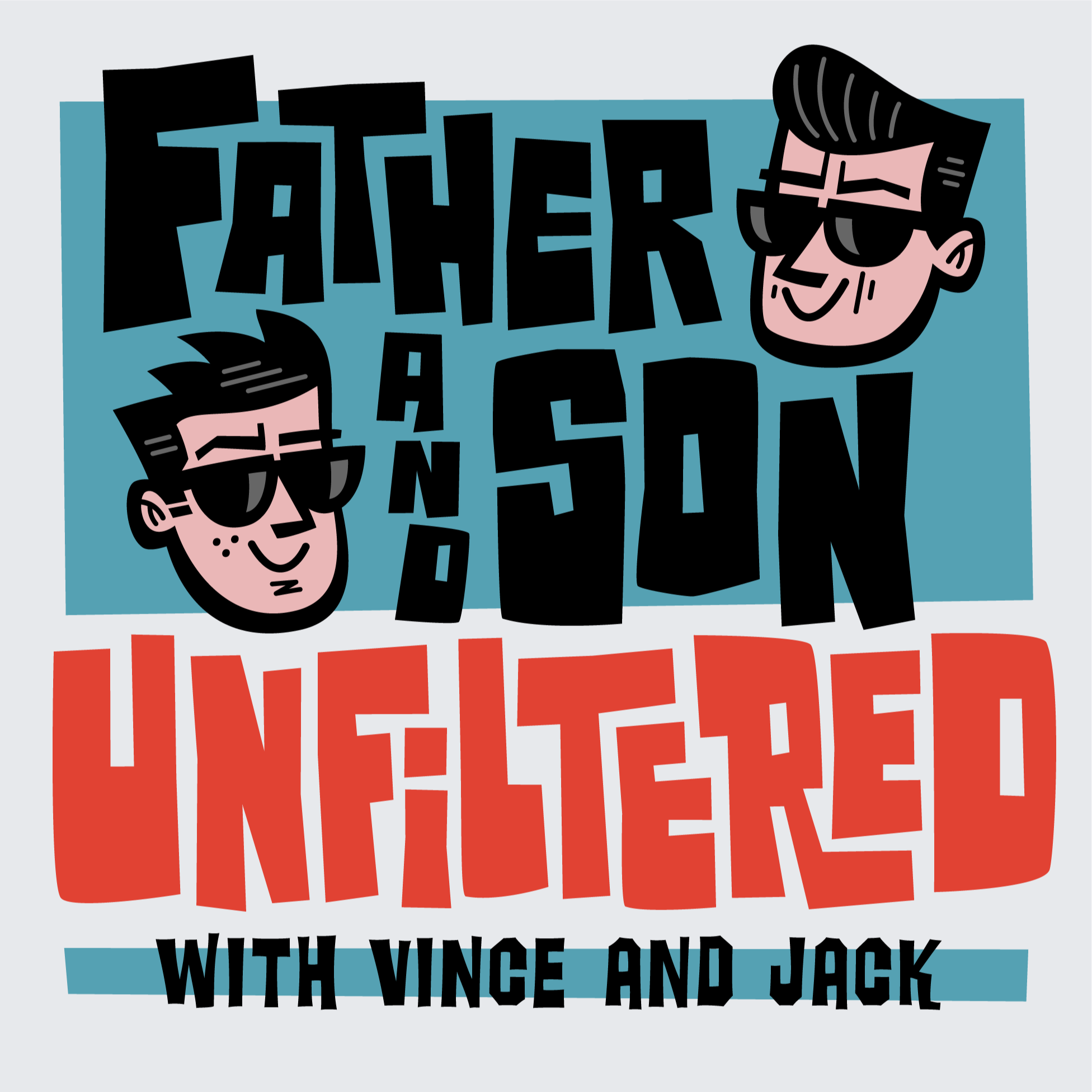 Father and Son Unfiltered podcast artwork