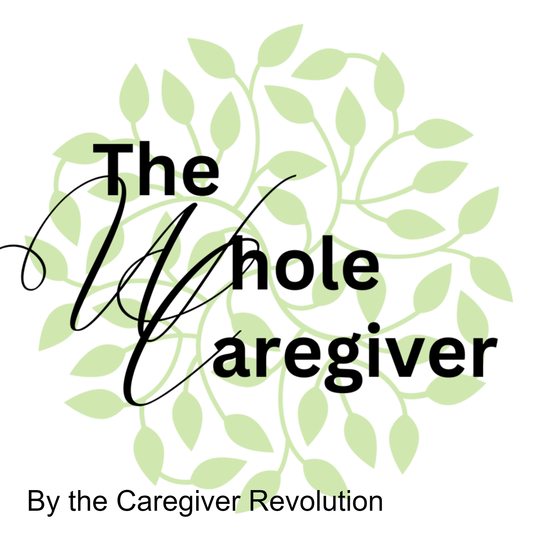 The Whole Caregiver Podcast