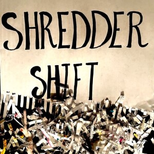 Shredder Shift