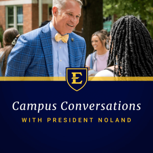 Campus Conversations with President Brian Noland