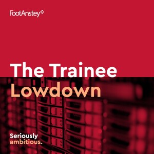 Ep. 5 The Trainee Lowdown: How to navigate the SQE