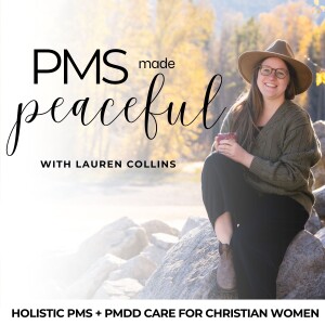 62. 3 Questions to Ask Yourself When the PMS or PMDD Feels Debilitating