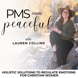 PMS Made Peaceful | Emotional Regulation, Cycle Syncing, Monthly Cycle Hormones, Pre-Period Mood Swings