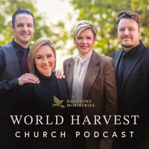World Harvest Church Podcast