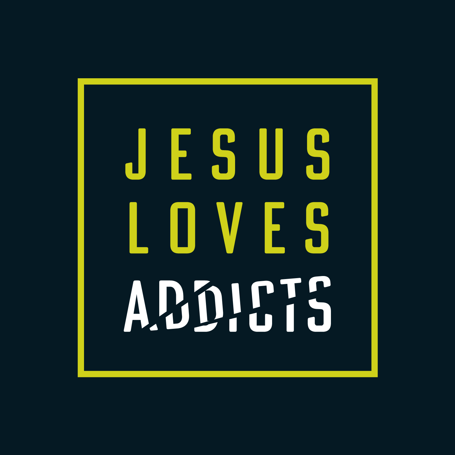 Jesus Loves Addicts