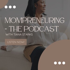 Start Your Mompreneur Journey: Cultivating the Entrepreneurial Mindset