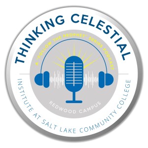 Thinking Celestial - A ”Follow The Prophet” Series Podcast