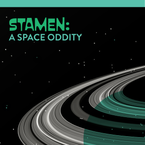 Stamen: A Space Oddity