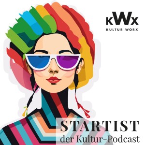 ”Startist” - der Kultur-Podcast
