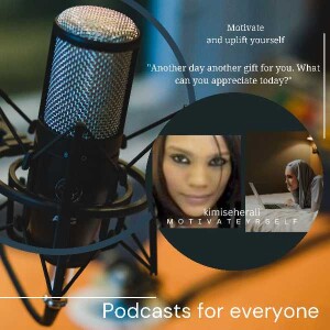 kimiseherali motivateyrself Podcast