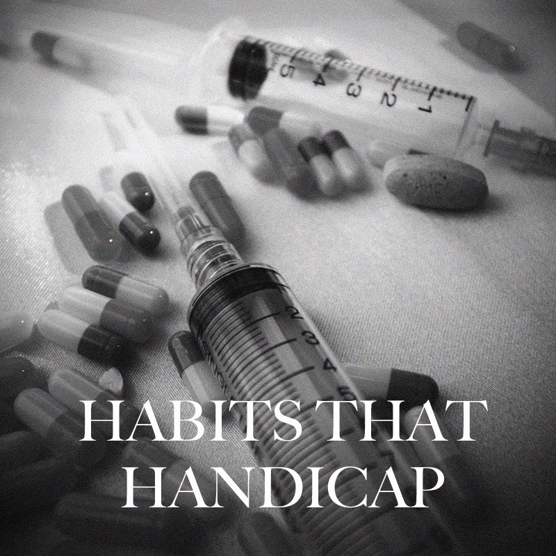 Habits that Handicap