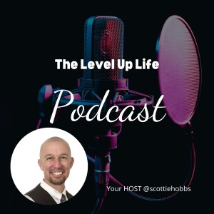 The Level Up Life with Scottie Hobbs