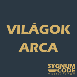 Világok Arca Podcast - Sygnum Code