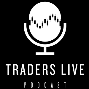 Traders Live Podcast