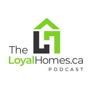 The Loyal Homes Podcast