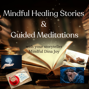 Mindful Healing Stories & Guided Meditations