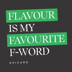 Flavour Is My Favourite F Word