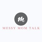 The Messy Mom Talk Podcast podcast artwork