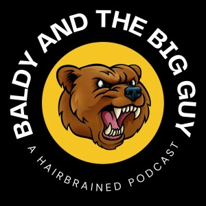 Golden Showers of Gold - Baldy and the Big Guy #20