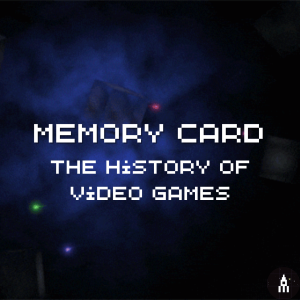 Memory Card: The History of Video Games