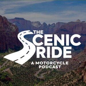 Introducing: The Scenic Ride - A Podcast for Motorcyclists