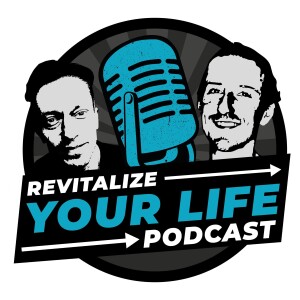 Revitalize Your Life Podcast - Episode 3