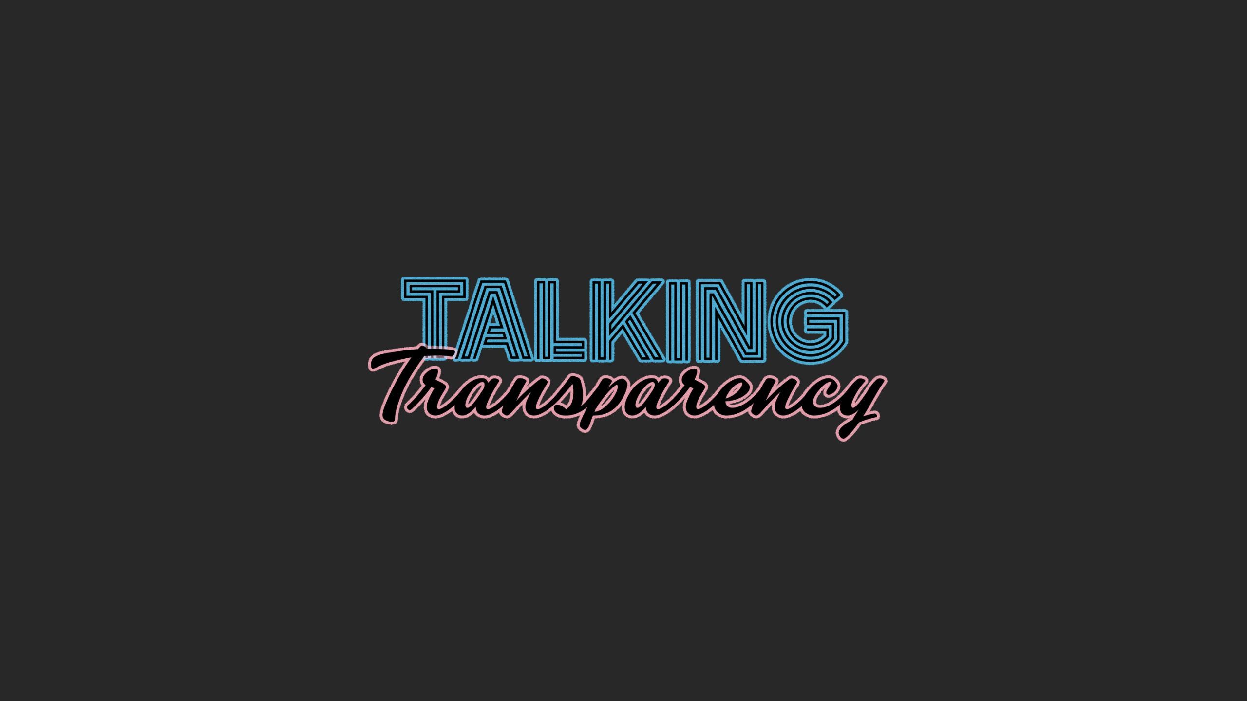 Talking Transparency