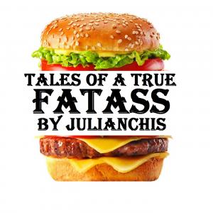 Tales Of A True Fatass