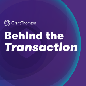 Grant Thornton | Behind the transaction