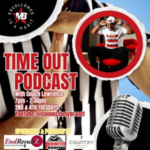 Time Out Podcast with Coach Lawrence